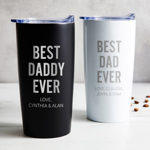 Personalized Best Dad Ever stainless steel coffee tumbler in black or white laser engraved with your term of endearment and special message, displayed on table. Personalized Best Dad Ever stainless steel coffee tumbler in black or white laser engraved with your term of endearment and special message, displayed on table.