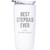 Personalized Best Stepdad Ever stainless steel coffee tumbler in white.