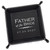 Father of the Groom or Father of the Bride Valet Tray in black