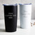Personalized Create Your Own stainless steel coffee tumbler in black or white laser engraved with your custom text in your font choice, displayed on table.
