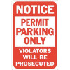 HY-KO 12 in. x 18 in. Notice Permit Parking Only Violators Will Be Prosecuted Sign