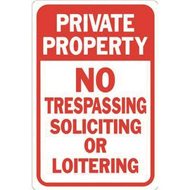 HY-KO 12 in. x 18 in. Private Property No Soliciting Not Loitering No Trespassing Sign