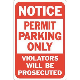 HY-KO 12 in. x 18 in. Notice Permit Parking Only Violators Will Be Prosecuted Heavy-Duty Reflective Sign