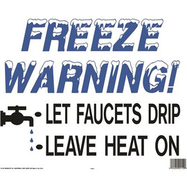 24 in. x 19 in. Freeze Warning Sign