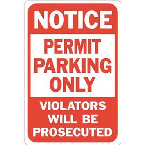 HY-KO 12 in. x 18 in. Notice Permit Parking Only Violators Will Be Prosecuted Heavy-Duty Reflective Sign