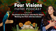 8 - The Power of Purpose w/ Marilu Shinn: Walking the Path with Sacredness