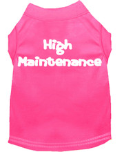 High Maintenance Screen Print Dog Shirt / Tank - 7 Colors