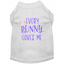 Every Bunny Loves Me Screen Print Dog Shirt / Tank - 12 Colors