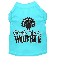 Gobble Til You Wobble Screen Print Dog Shirt - More Colors