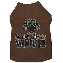 Gobble Til You Wobble Screen Print Dog Shirt - More Colors