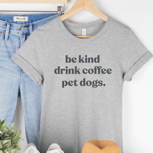Be Kind, Drink Coffee Human Unisex T-Shirts - More Colors