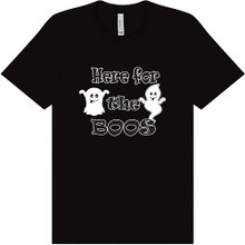 Here for the Boos Adult Unisex Bella Canvas Shirt
