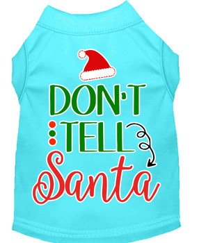Don't Tell Santa Screen Print Dog Shirt - Aqua