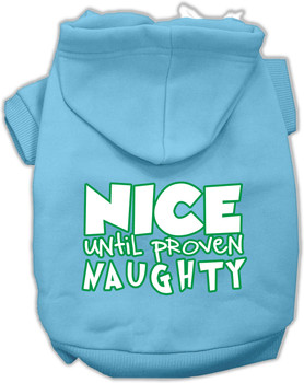 Nice Until Proven Naughty Screen Print Pet Hoodie - Baby Blue