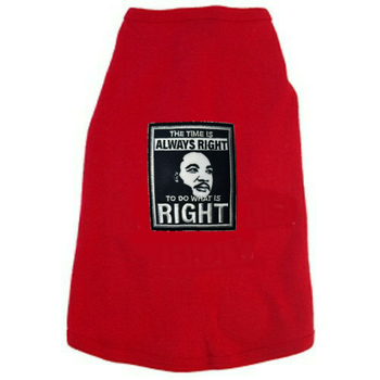MLK Jr - The Time Is Always Right Patch Dog Tees