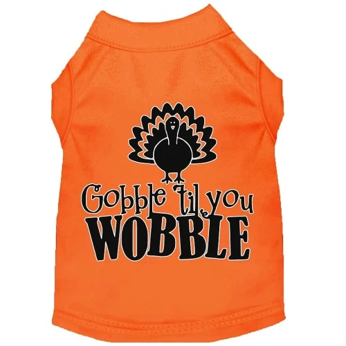Gobble Til You Wobble Screen Print Dog Shirt - More Colors