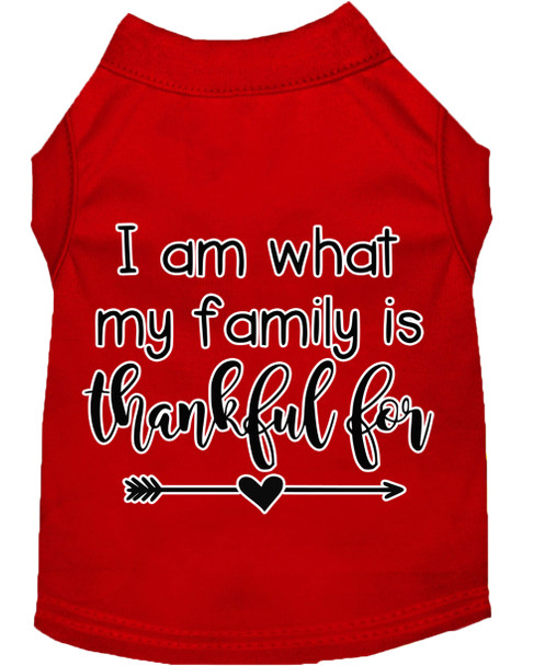 I Am What My Family Is Thankful For Screen Print Dog Shirt Red