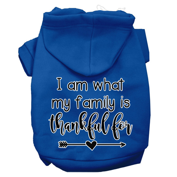 I Am What My Family Is Thankful For Screen Print Dog Hoodie Blue