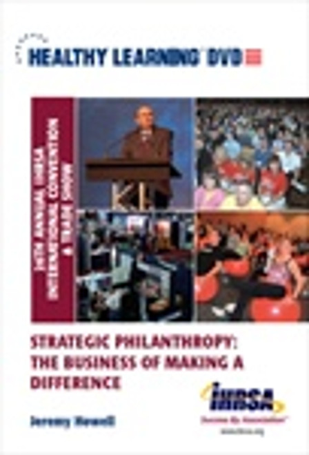 Strategic Philanthropy: The Business of Making a Difference
