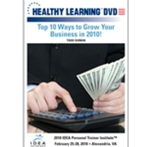 Top 10 Ways to Grow Your Business in 2010!