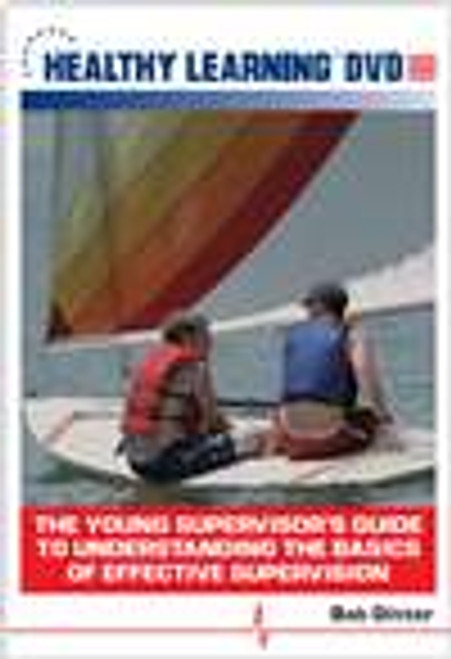 The Young Supervisor`s Guide to Understanding the Basics of Effective Supervision