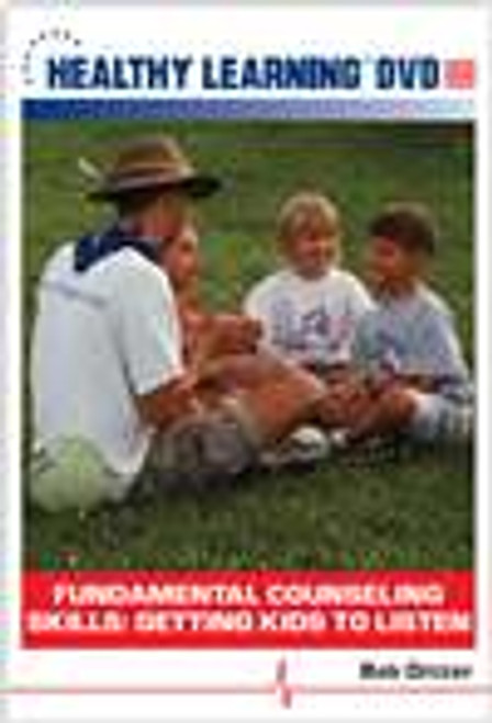 Fundamental Counseling Skills: Getting Kids to Listen