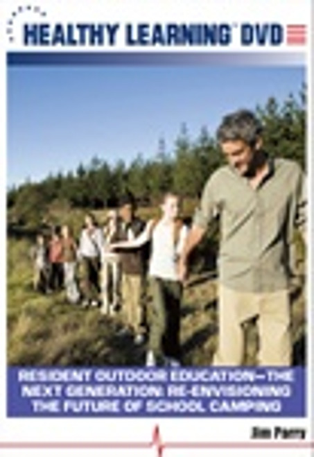 Resident Outdoor Education-The Next Generation: Re-Envisioning the Future of School Camping