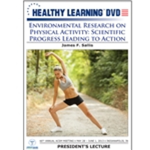 Environmental Research on Physical Activity: Scientific Progress Leading to Action