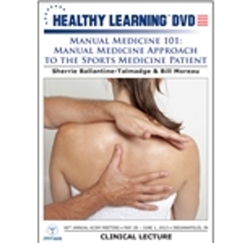 Manual Medicine 101: Manual Medicine Approach to the Sports Medicine Patient