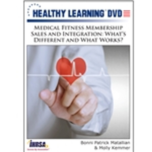 Medical Fitness Membership Sales and Integration: What's Different and What Works?