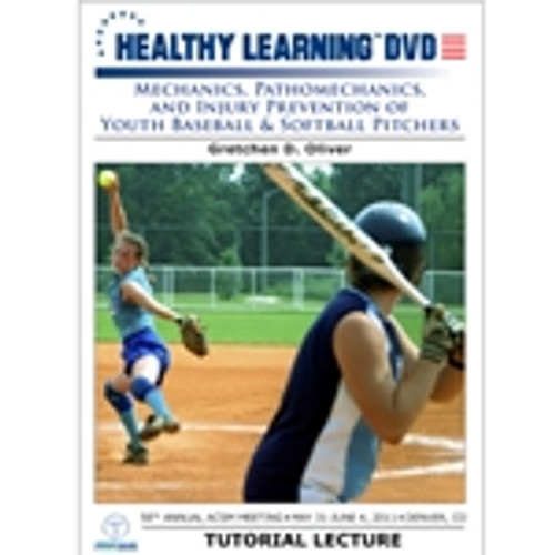 Mechanics, Pathomechanics, and Injury Prevention of Youth Baseball & Softball Pitchers