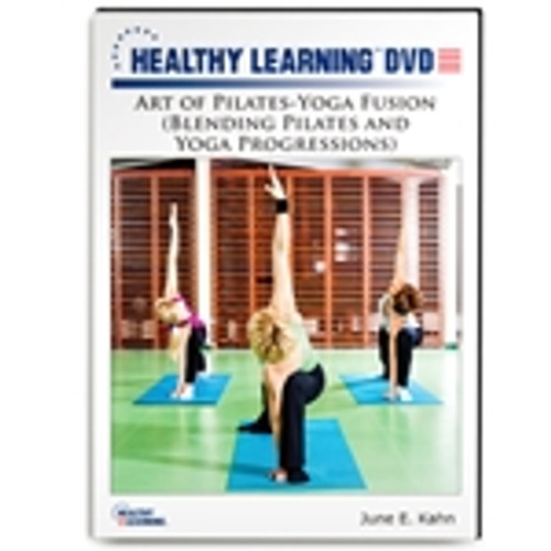 Art of Pilates-Yoga Fusion (Blending Pilates and Yoga Progressions)