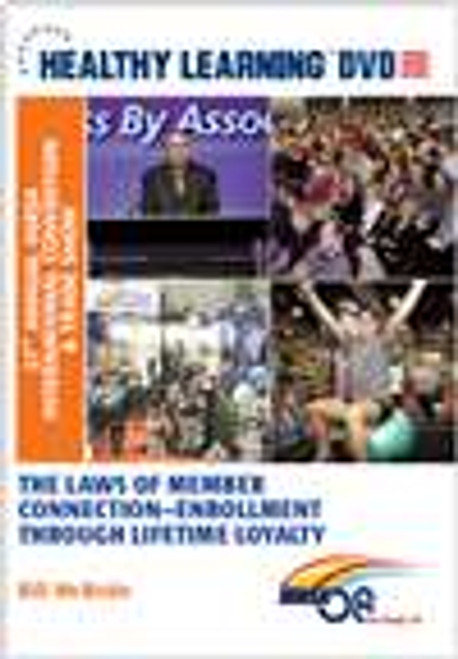 The Laws of Member Connection-Enrollment Through Lifetime Loyalty