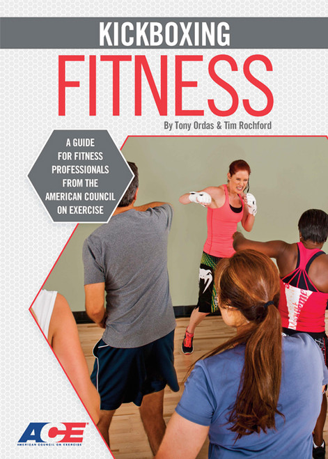 Kickboxing Fitness: A Guide for Fitness Professionals from the American Council on Exercise
