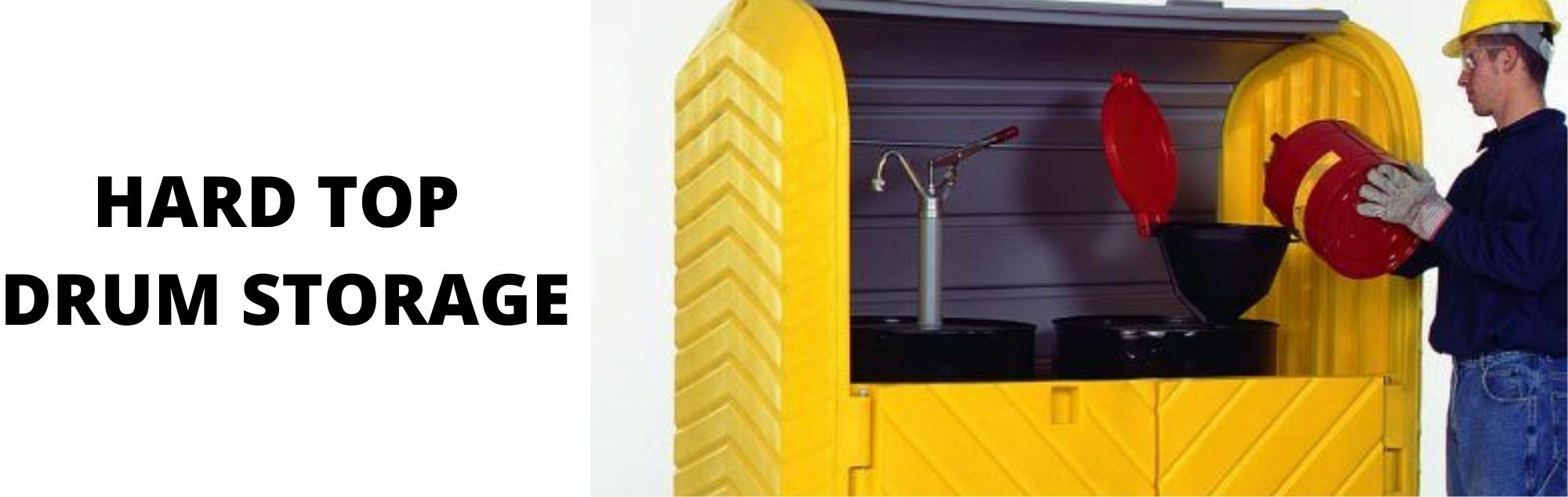 Hard Top Drum Storage