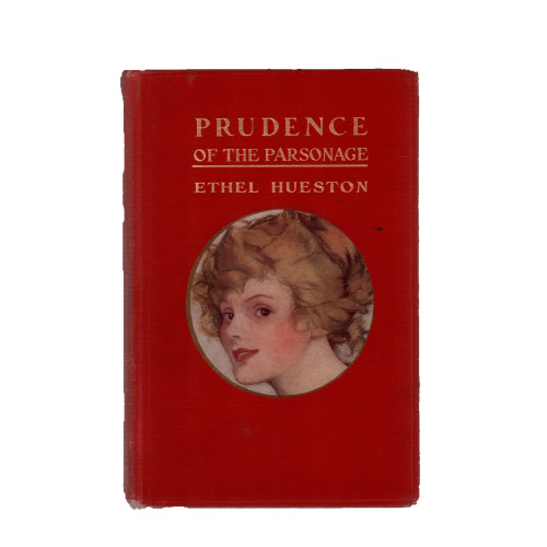 1915 "Prudence of the Parsonage" by Ethel Hueston