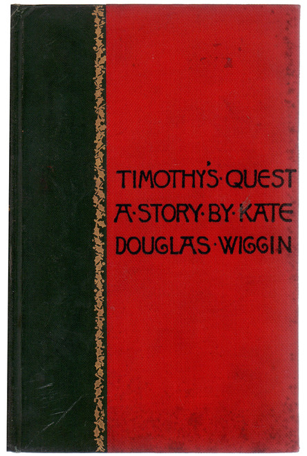 1890 "Timothy's Quest" by Kate Douglas Wiggin
