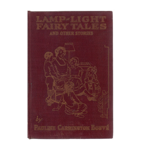 1923 "Lamp-Light Fairy Tales and Other Stories" by Pauline Carrington Bouve