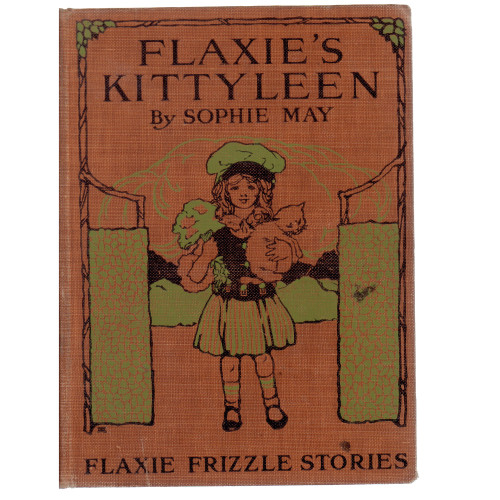 1911 "Flaxie's Kittyleen" by Sophie May