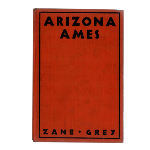 1932 "Arizona Ames" by Zane Grey