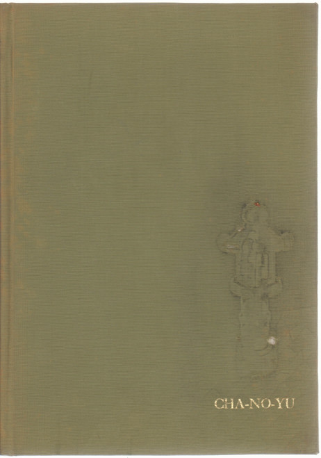1970 "Cha-No-Yu: The Japanese Tea Ceremony" by A. L. Sadler, M.A.