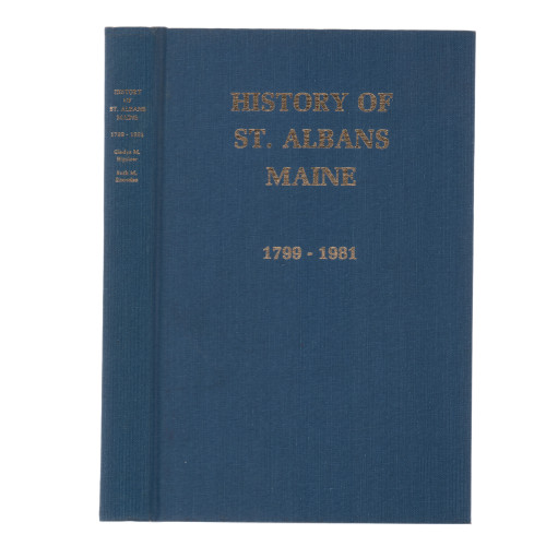 1982 "Signed Limited Edition, History of St. Albans, Maine" by Gladys M. Bigelow; Ruth M. Knowles