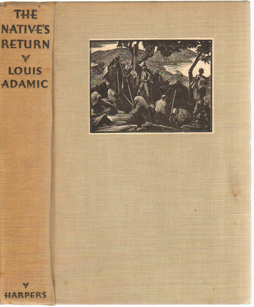 1934 "The Native's Return: An American Immigrant Visits Yugoslavia and Discovers His Old Country" by Louis Adamic