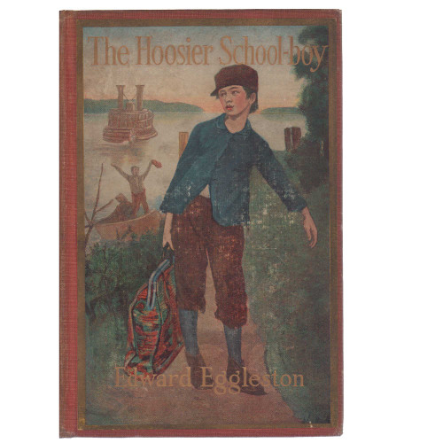 1916 "The Hoosier School-Boy" by Edward Eggleston
