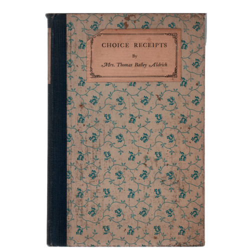 1925 "Choice Receipts" by Mrs Thomas Bailey Aldrich