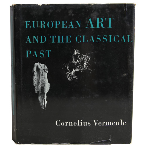 1964 "European Art and the Classical Past" by Cornelius Vermeule