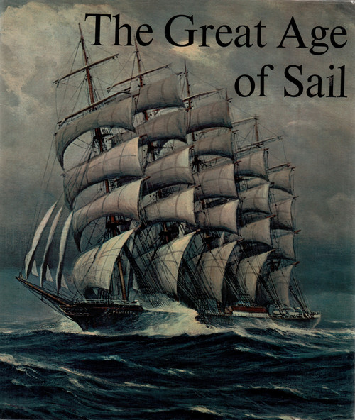 1971 "The Great Age of Sail" by Joseph Jobe