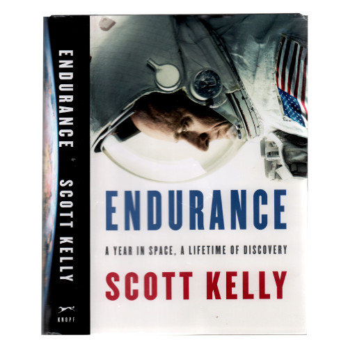 2017 "Endurance: A Year in Space, A Lifetime of Discovery" by Scott Kelly, with Margaret Lazarus Dean