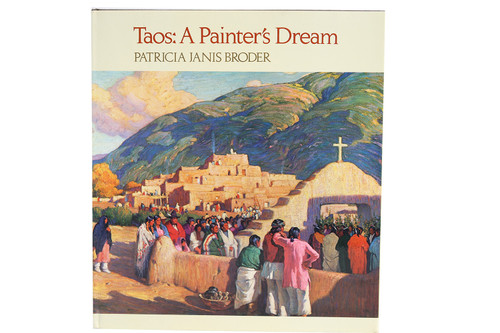 1980 "Taos: A Painter's Dream" by Patricia Janis Broder