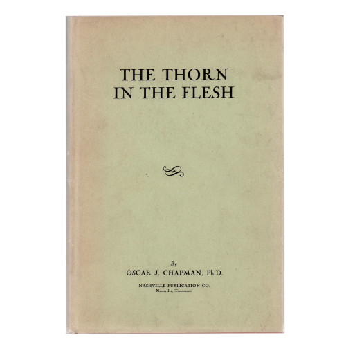 1945 "The Thorn In the Flesh" by Oscar J. Chapman Ph.D
